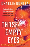 Those Empty Eyes | An Absolutely Unputdownable Crime Thriller | Charlie Donlea