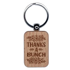 Floral Arrangement Thanks a Bunch Thank You Engraved Wood Rectangle Keychain