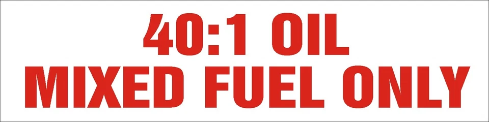 ANYTIME SIGN 40:1 OIL MIXED FUEL ONLY 9" X 2.25" Screen Printed Decal fuel resistant top coat