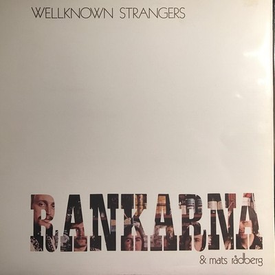 Rankarna - Wellknown Strangers (LP)
