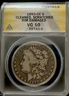 1893 CC MORGAN SILVER DOLLAR -ANACS, VG-10,DETAILS RIM DAMAGE,CLEANED