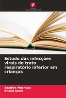 Estudo Das InfecçõEs Virais Do Trato RespiratóRio Inferior Em CriançAs Saadiya M