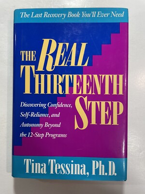 The Real Thirteenth Step Tina Tessina, Ph.D  1st Edition stated DJ 12 Step