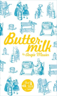 ''Buttermilk'' by Angie Mosier (2013) Short Stack Editions / Cookbook NEW Mint