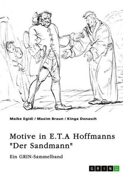 "Motive Und ErzäHlstrategien In E.T.A Hoffmanns \"Der Sandmann\". Das Unheimliche"-image