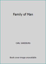 Family of Man by CARL SANDBURG