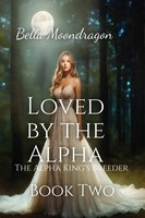 Bella Moondragon | Loved By The Alpha | Taschenbuch | Englisch (2024)