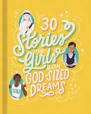 30 Stories for Girls with God-Sized Dreams - hardcover DaySpring