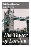 William Harrison Ainsworth | The Tower Of London | Taschenbuch | Englisch