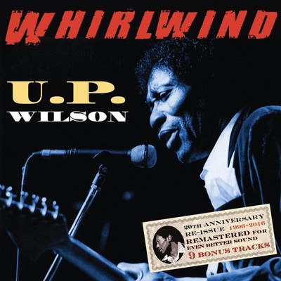 Whirlwind - 20th Anniversary Expanded Edition by U.P. Wilson (CD)