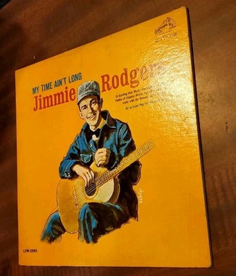 My Time Ain't Long - Jimmie Rodgers (LP 1964 RCA-Victor LPM-2865 Mono) EX/EX