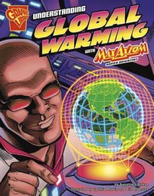 Understanding Global Warming with Max Axiom, Super Scientist (Graphic S - GOOD