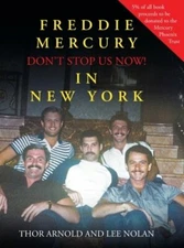 Freddie Mercury in New York Don't Stop Us Now! by Thor Arnold: New