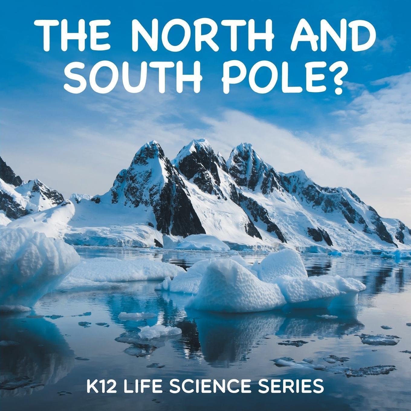Thumbnail - The North And South Pole? K12 Life Science Series Baby Taschenbuch