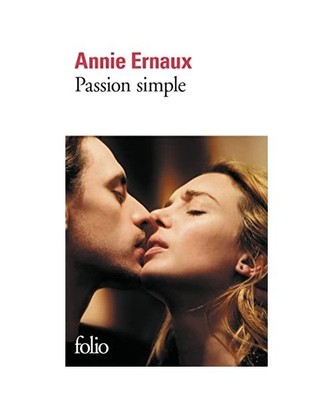 Passion simple: Roman: Roman, Annie Ernaux