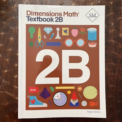 Dimensions Math Textbook 2B Singapore Math Inc.