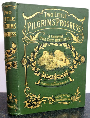 Two Little Pilgrims' Progress by F Hodgson Burnett 1895 Illus Macbeth