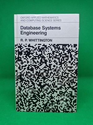 Database Systems Engineering - R. Whittington: 1988 HB, ISBN; 9780198596660