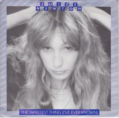 Juice Newton - The Sweetest Thing (I've Ever Known) (7'', RE) (Near Mint (NM or M