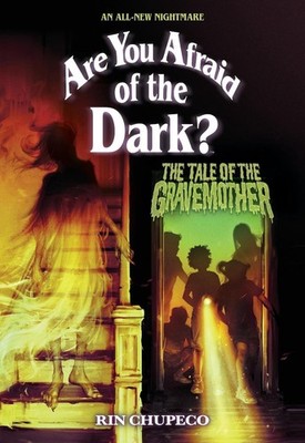 The Tale of the Gravemother (Are You Afraid of the Dark #1) by Rin Chupeco Paper