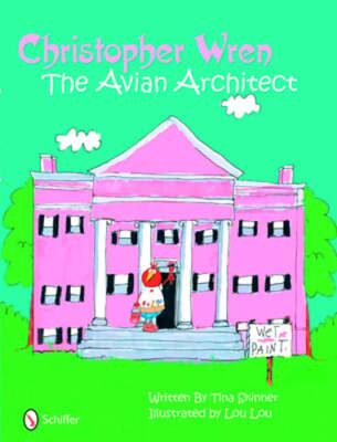 Christopher Wren: Avian Architect by Tina Skinner: New