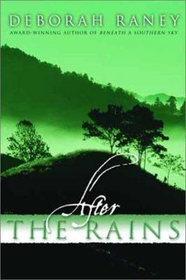 After the Rains (Beneath a Southern Sky Series #2) by Deborah Raney