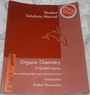 Student Solutions Manual for Straumanis' Organic Chemistry: A Guided Inquiry...