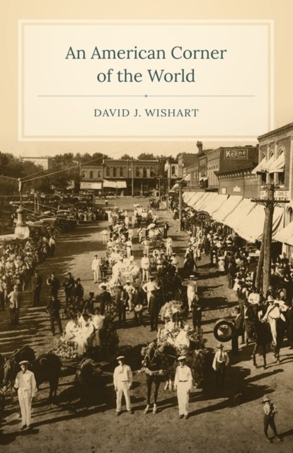 An American Corner of the World by David J. Wishart (Paperback Book)