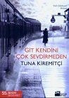 Git Kendini Çok Sevdirmeden  von Kiremitci, Tuna | Buch | Zustand gut