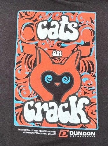 DUNDON MOTORSPORTS Cats On Crack funny graphic “crack pipe exhaust” shirt