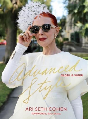 Ari Seth Cohen Advanced Style: Older and Wiser (Copertina rigida)
