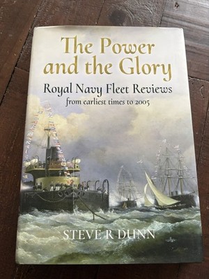 The Power and the Glory Royal Navy Fleet Reviews from the earliest times to 2005