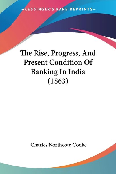 Charles Northcote Cooke | The Rise, Progress, And Present Condition Of...-image