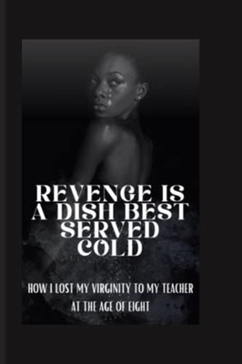 Revenge Is a Dish Best Served Cold How I Lost My Virgin -  NEW OJ. LIVINGSTONE 2