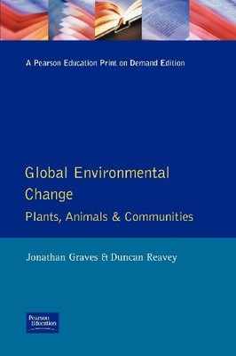 Global Environmental Change: Plants, Animals, and Communities - Graves, Jonathan