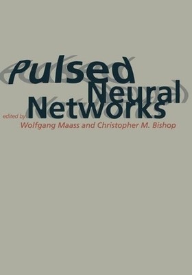 Pulsed Neural Networks by Wolfgang Maass (English) Paperback Book