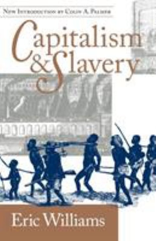 Capitalism and Slavery Paperback Eric Williams