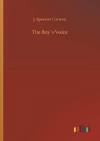 J. Spencer Curwen | The Boy´S Voice | Taschenbuch | Englisch (2018) | 116 S.