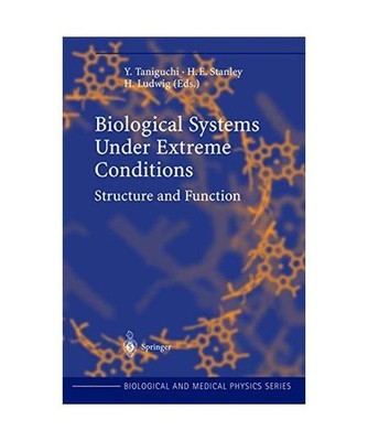 Biological Systems under Extreme Conditions: Structure and Function: Structure a
