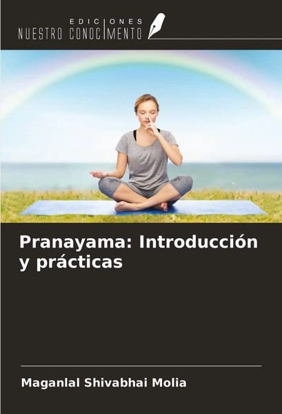 Maganlal Shivabhai Molia | Pranayama: IntroduccióN Y PráCticas | Taschenbuch-image