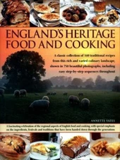 England's Heritage Food and Cooking: A Classic Collection of 160 Traditional...