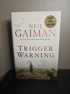 Neil Gaiman - Trigger Warning - Signed First Edition First Printing