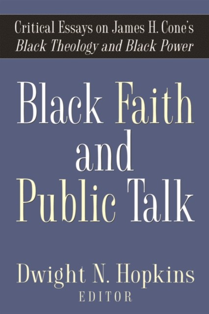 Black Faith and Public Talk by Dwight N. Hopkins HARDBACK 9781481314695