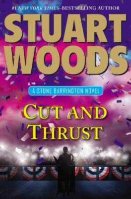 Cut and Thrust (A Stone Barrington Novel) - Hardcover By Woods, Stuart - GOOD