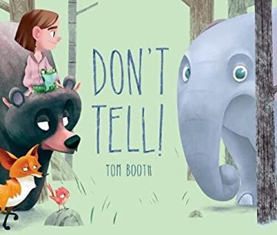 Don't Tell! Picture Book Tom Booth