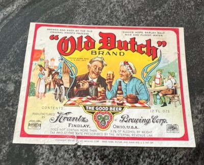 B) IRTP OLD DUTCH BRAND BEER 12OZ BOTTLE LABEL KRANTZ BREWING CO FINDLAY OH