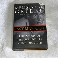 Last Man Out : The Story of the Springhill Mine Disaster by Melissa Fay...# 144