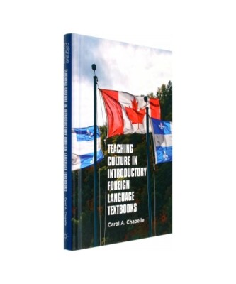 Teaching Culture in Introductory Foreign Language Textbooks, Carol A. Chapelle