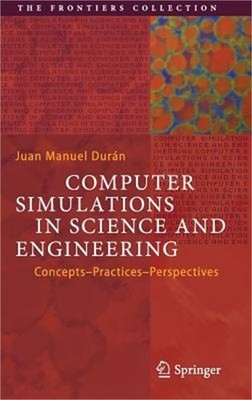 Computer Simulations in Science and Engineering: Concepts - Practices - Perspect