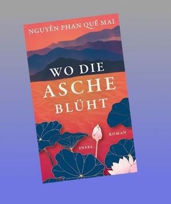 Wo die Asche blüht Nguyen Phan Que Mai